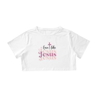 CAMISA CROPPED | LOVE LIKE JESUS 1