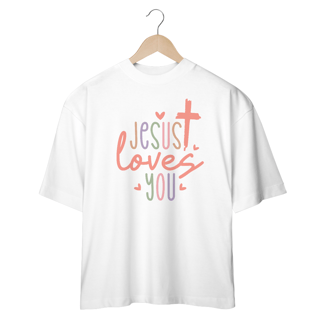 CAMISETA OVERSIZED |  JESUS LOVES YOU