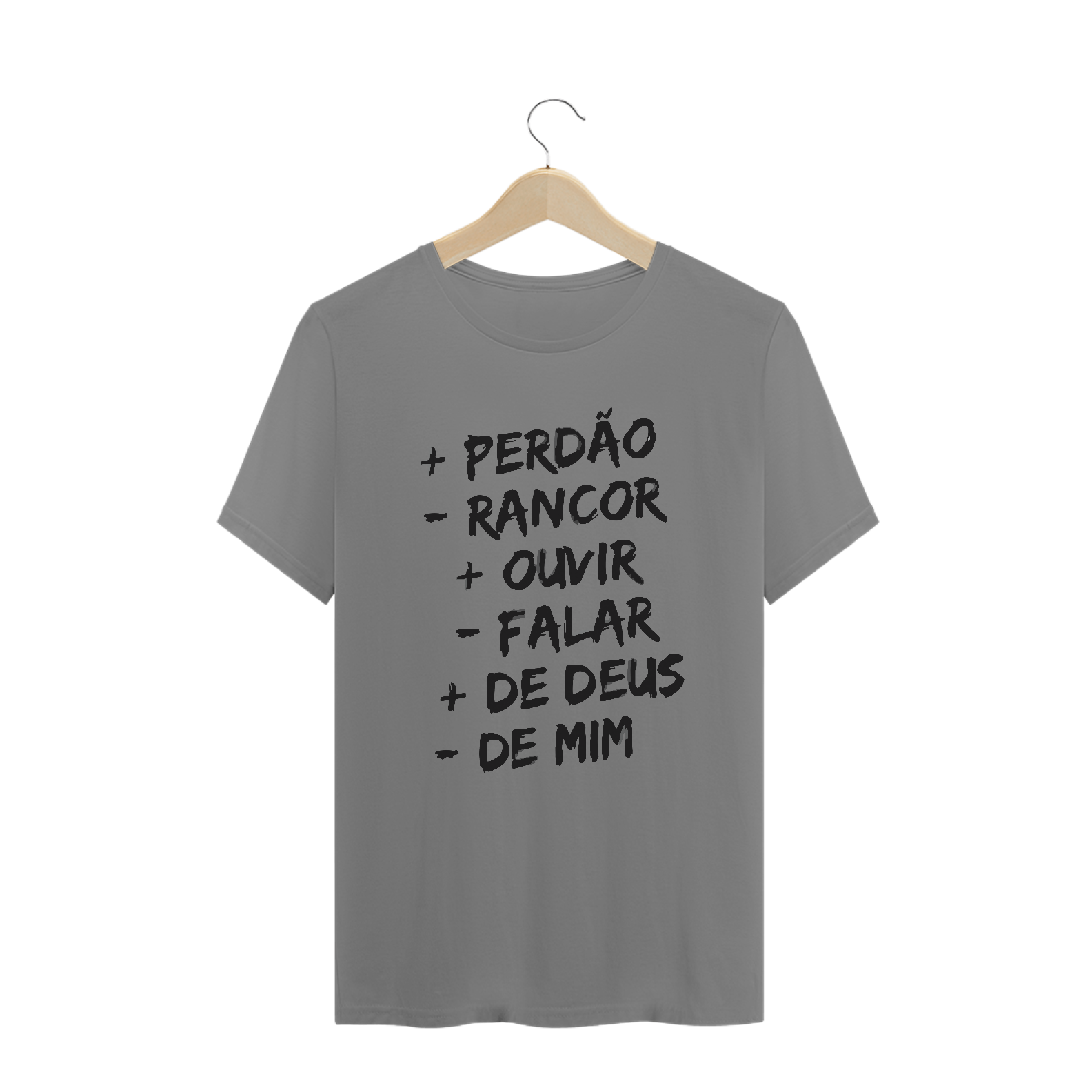 CAMISA PLUS SIZE | + PERDÂO - RANCOR  + OUVIR - FALAR + DE DEUS - DE MIM
