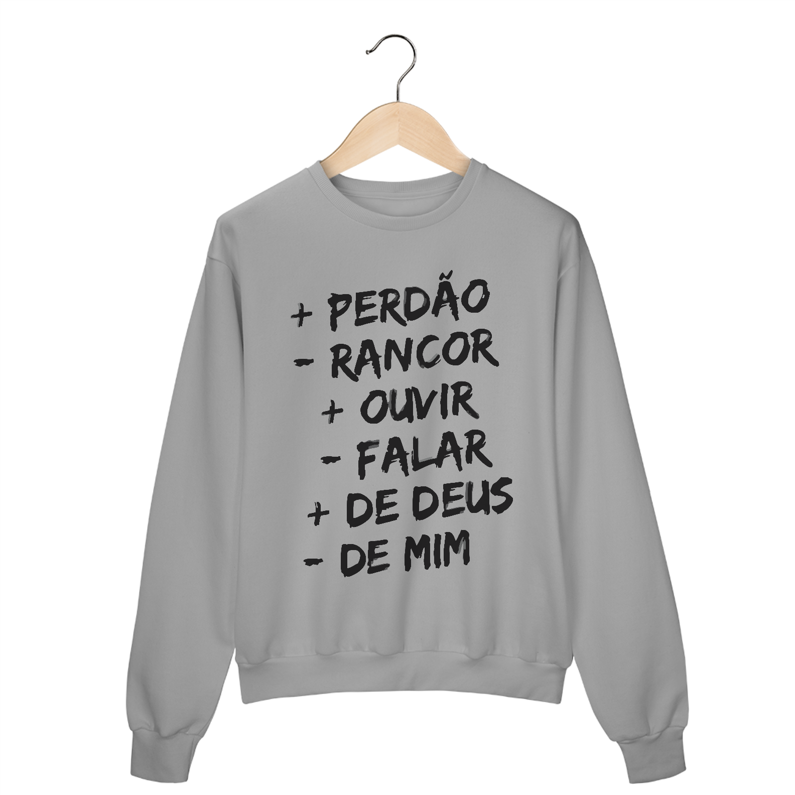 MOLETOM FECHADO | + PERDÂO - RANCOR  + OUVIR - FALAR + DE DEUS - DE MIM