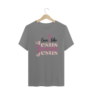 CAMISA PLUS SIZE | LOVE LIKE JESUS 1