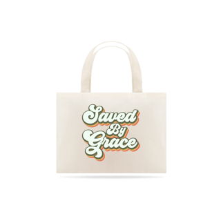 ECO BAG GRANDE |  SAVED BY GRACE