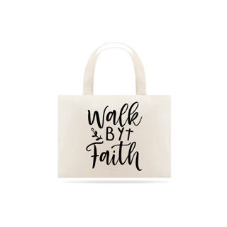 ECO BAG GRANDE | WALK BY FAITH