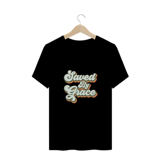 CAMISA PLUS SIZE |  SAVED BY GRACE