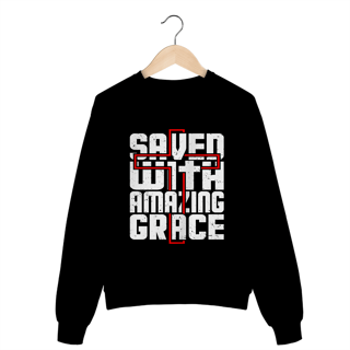 MOLETOM FECHADO | SAVED WITH AMAZING GRACE