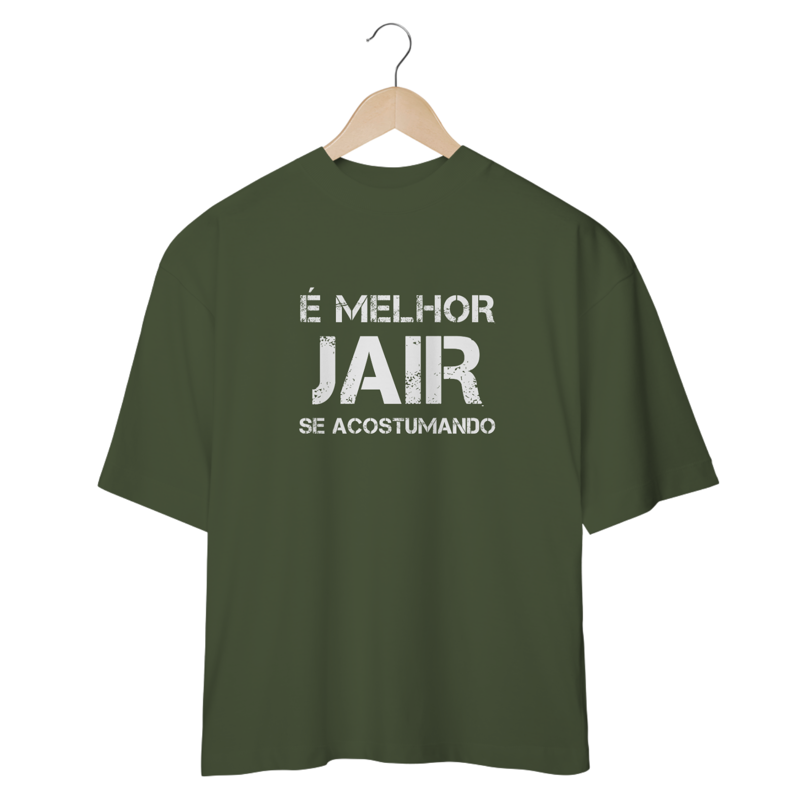 Nome do produto: Oversize Melhor Jair se Acostumando