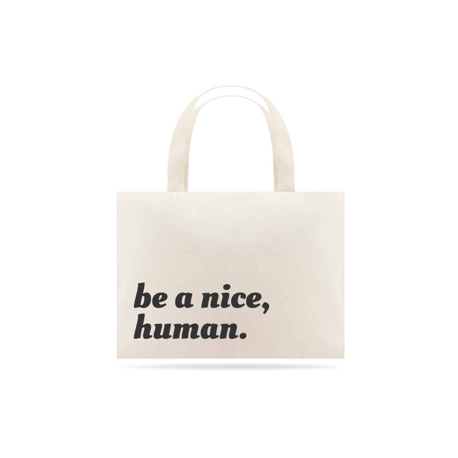 Ecobag Be a nice human