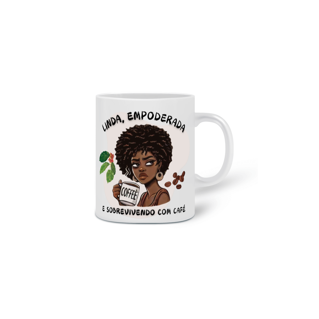 Nome do produto: Caneca linda e empoderada 