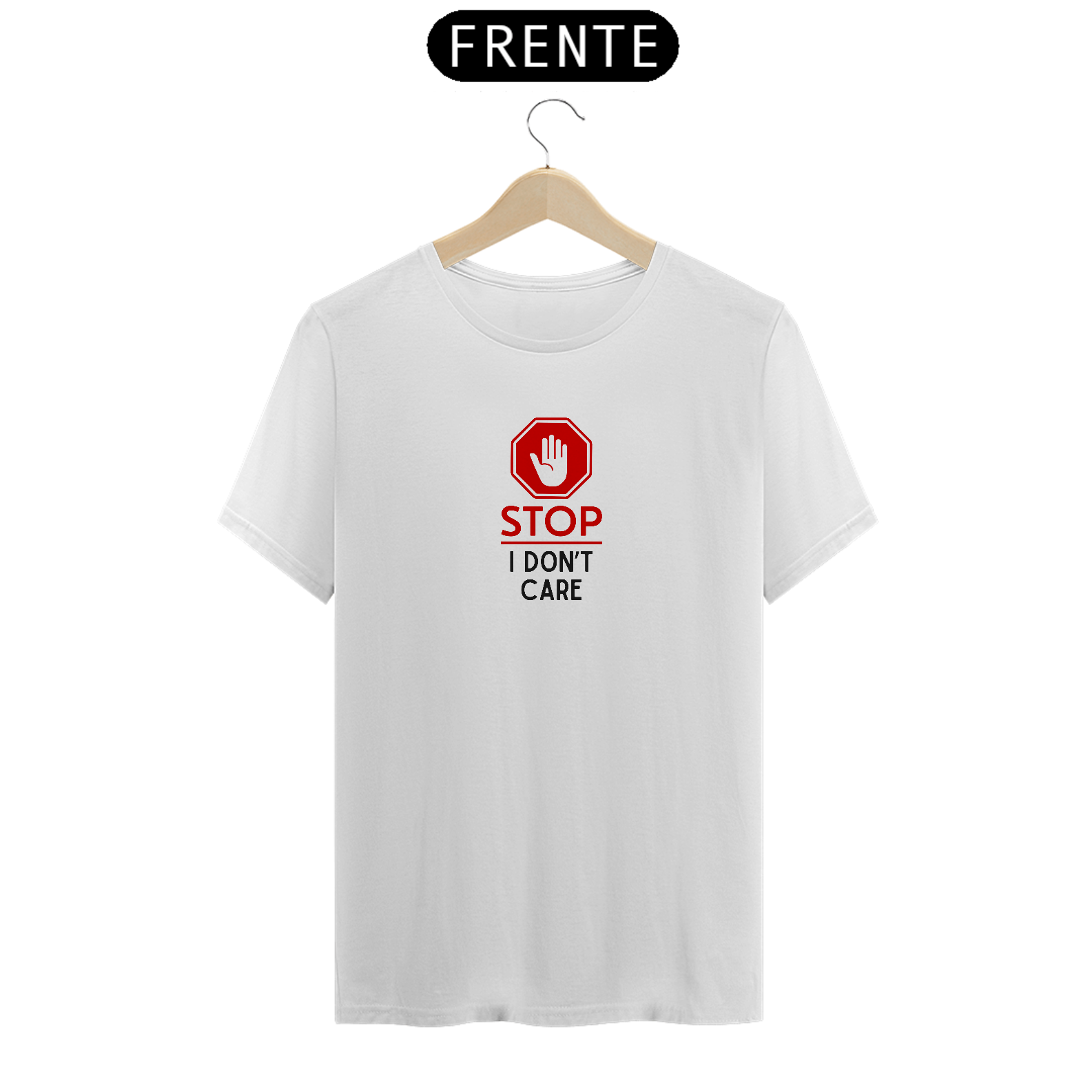 Nome do produto: Camiseta Stop I dont care