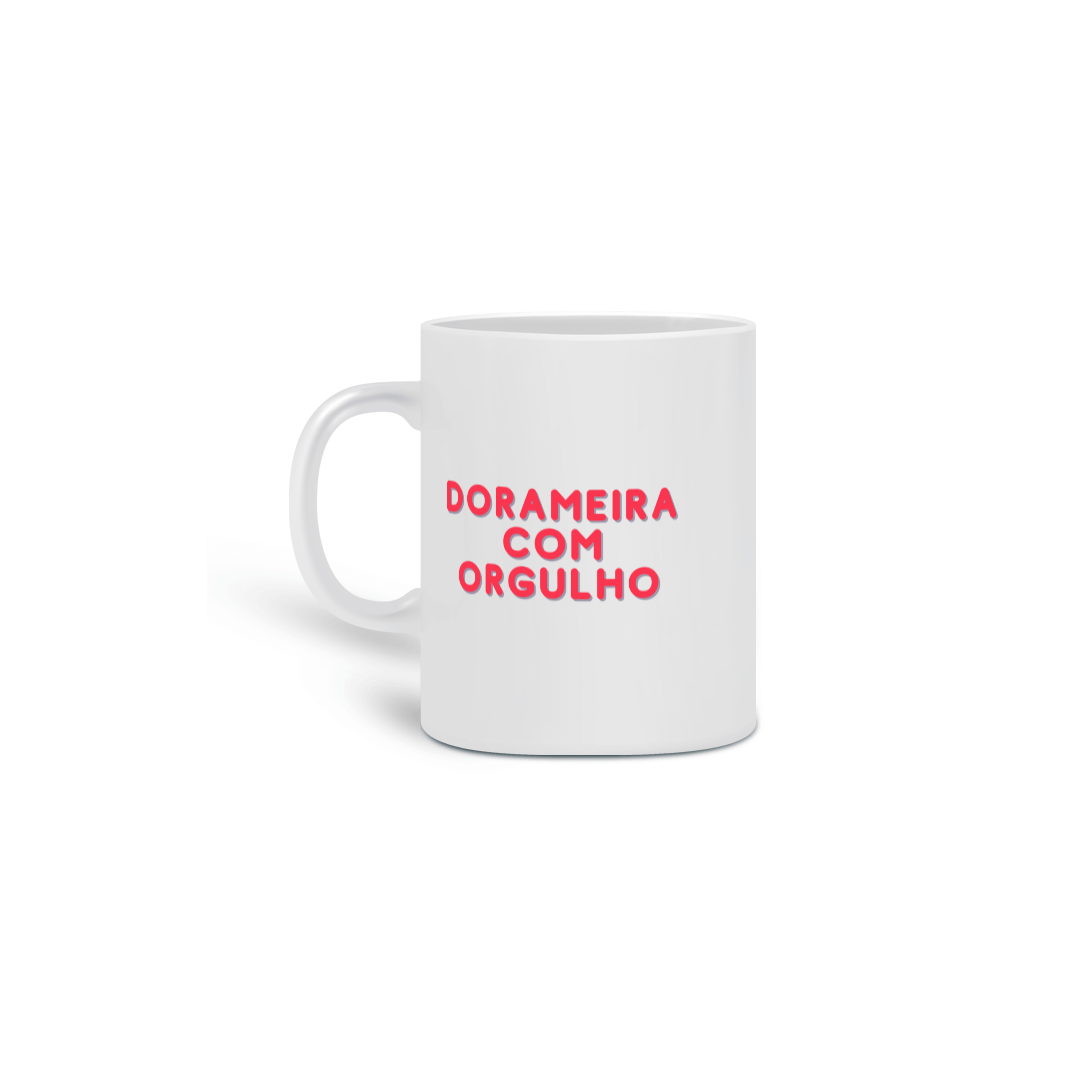 Nome do produto: Caneca Dorameira com Orgulho