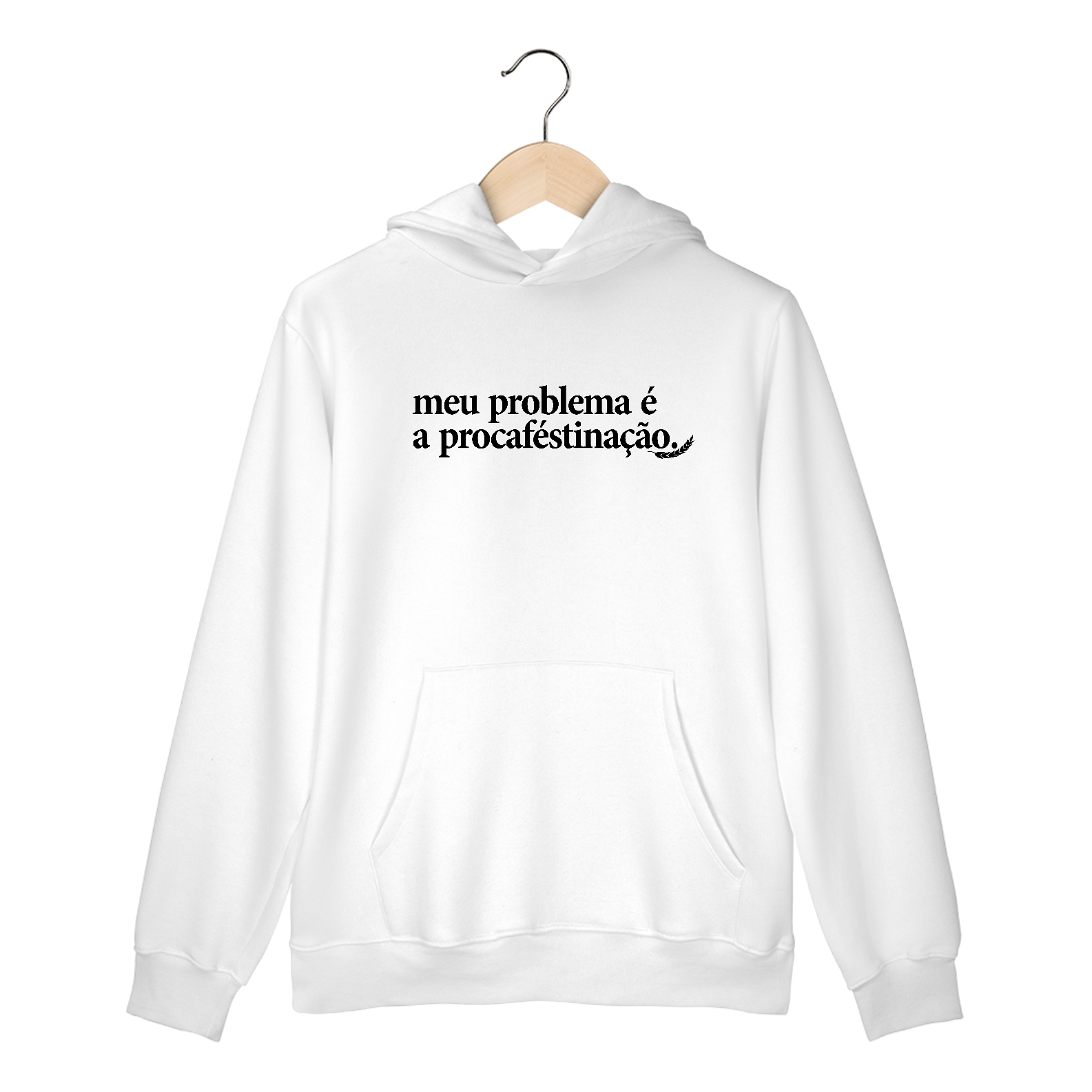 Nome do produto: “Meu Problema é a Procaféstinação” – Moletom NAS PREMIUM Branco