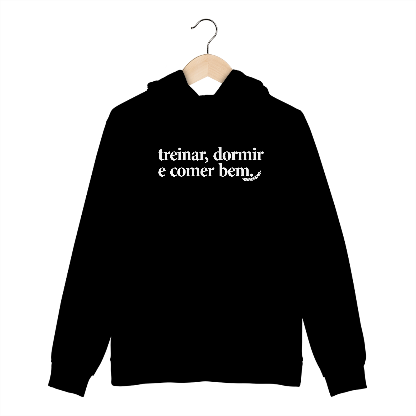 Nome do produto: “Treinar, Dormir e Comer Bem” – Moletom NAS PREMIUM 