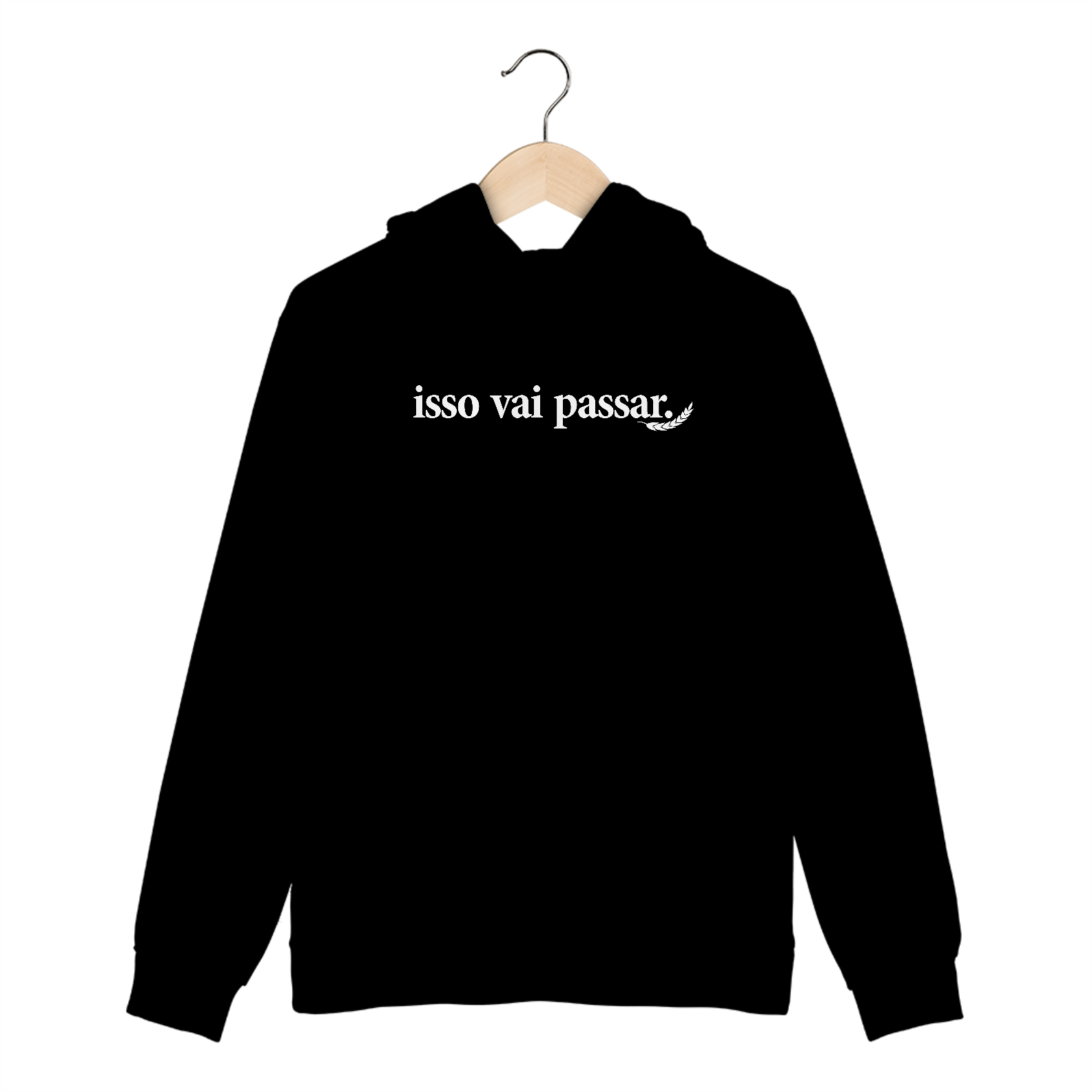 Nome do produto: “Isso Vai passar” – Moletom NAS PREMIUM