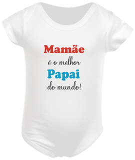 Body infantil mamãe é o melhor papai do mundo