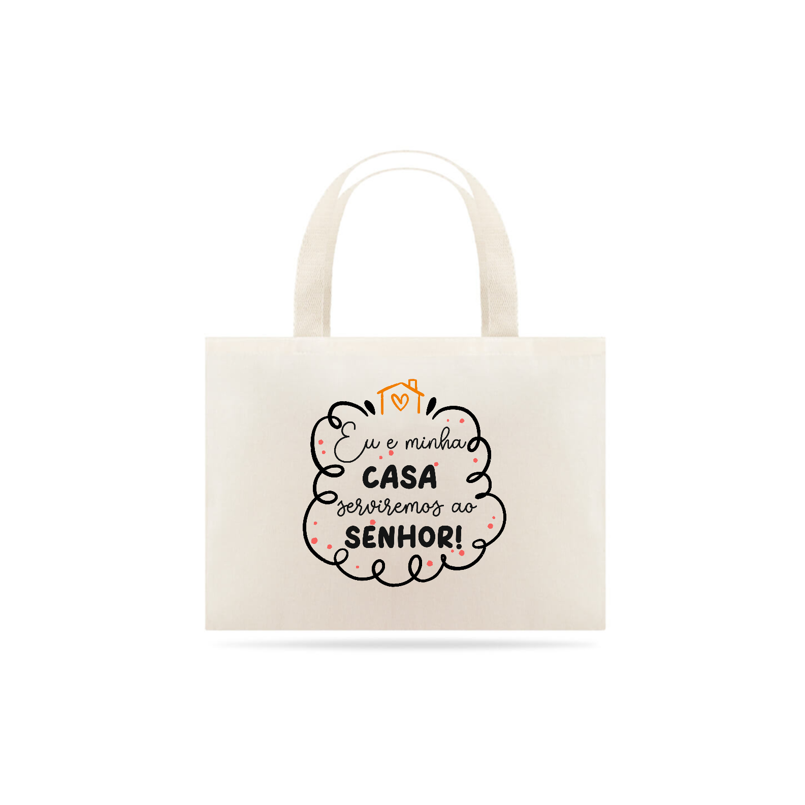 Ecobag Eu e minha casa serviremos ao Senhor