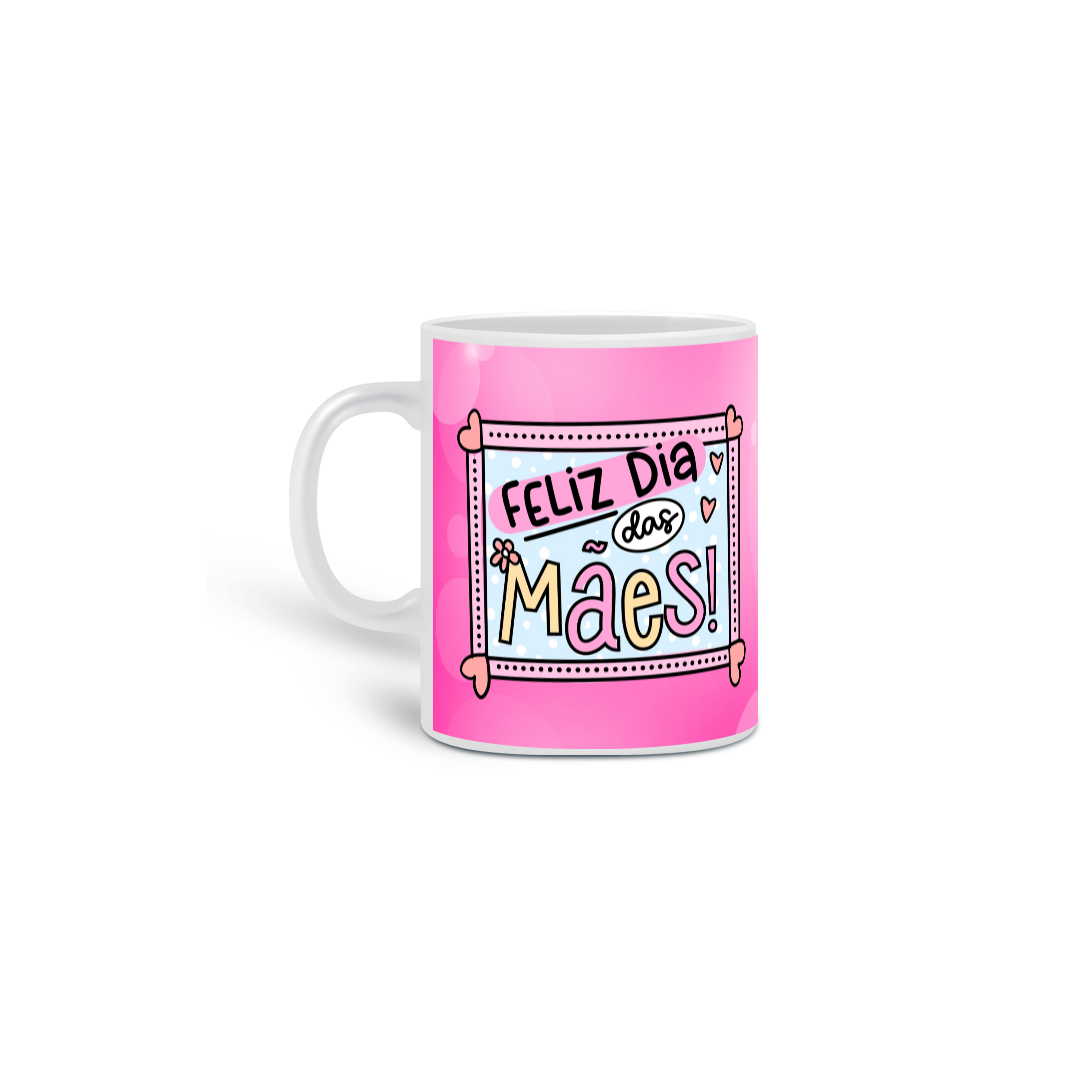 Caneca feliz dia das mães