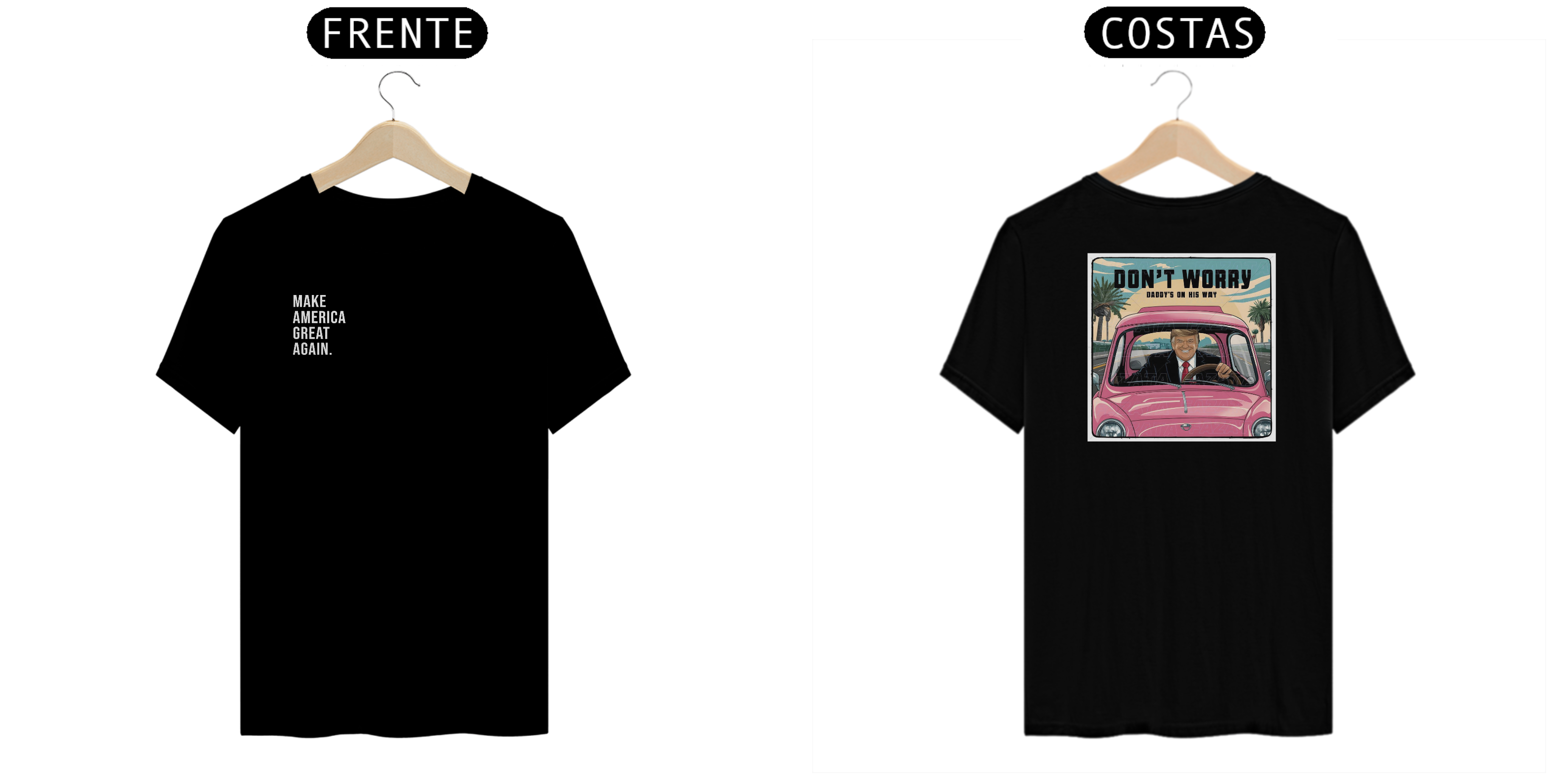 Nome do produto: Camiseta MAGA Don\'t worry daddy\'s on his way