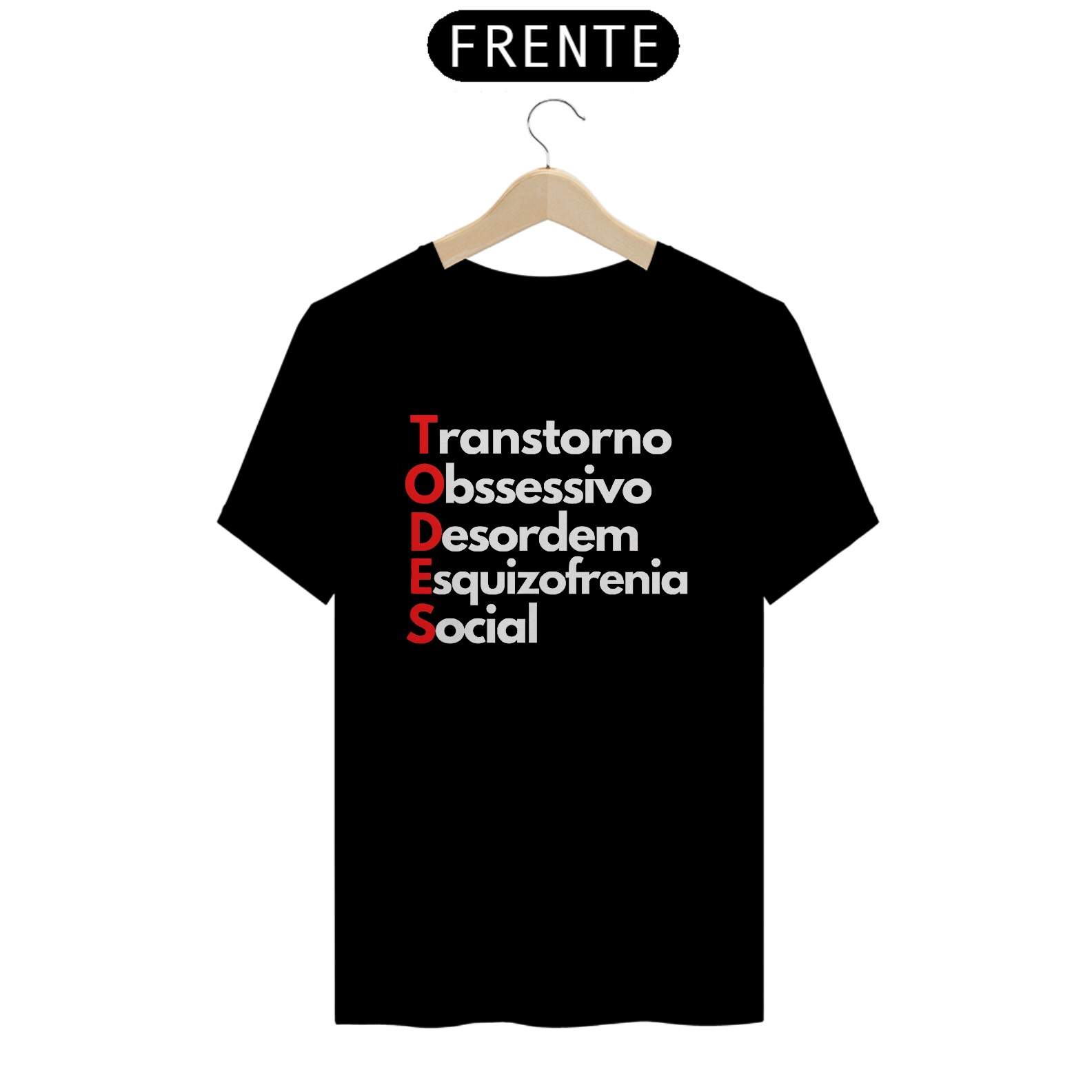 Nome do produto: Camiseta TODES Transtorno - Conservador Direita Unisex