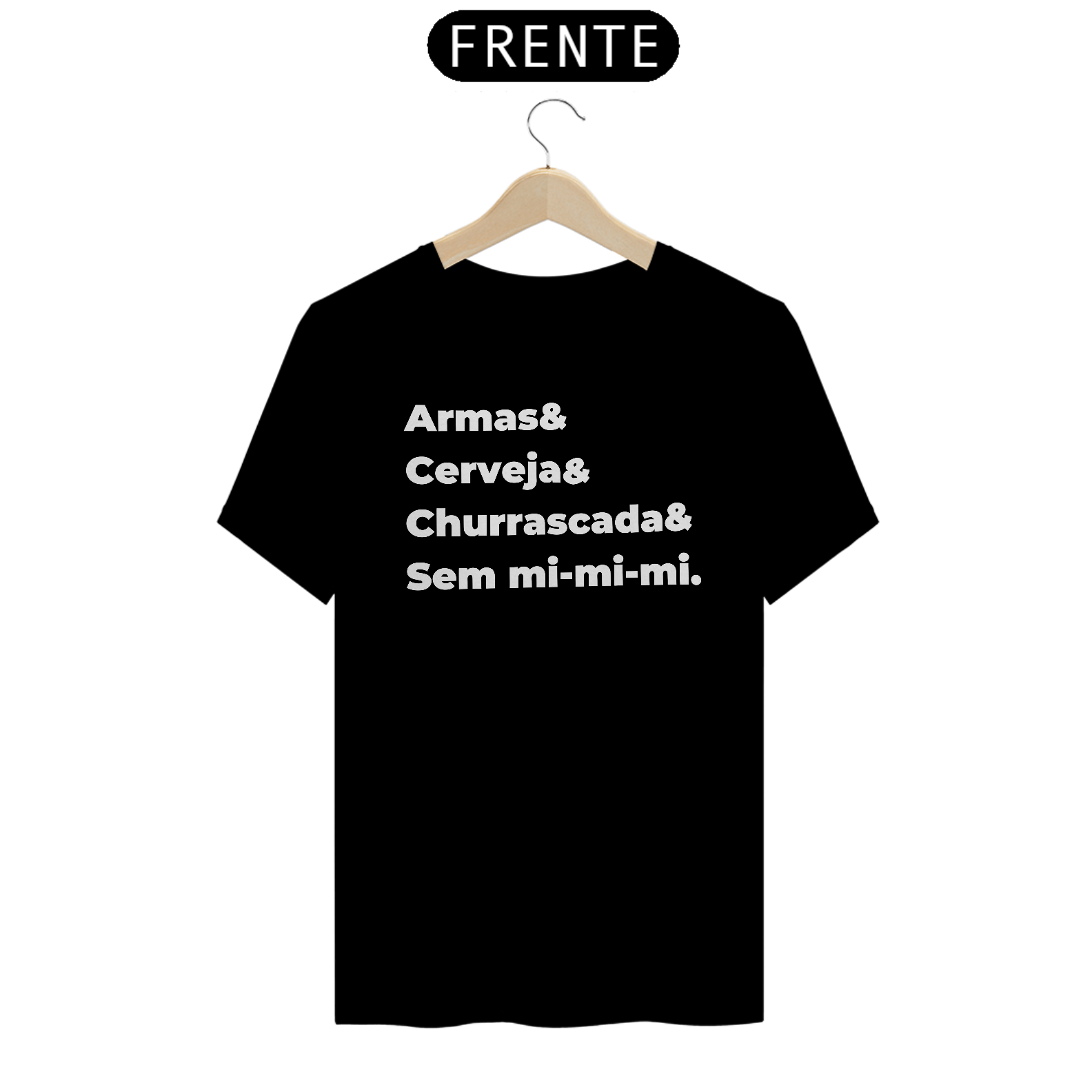 Nome do produto: Camiseta Armas & Cerveja & Churrasco & Sem MiMiMi - Conservador Direita Unisex