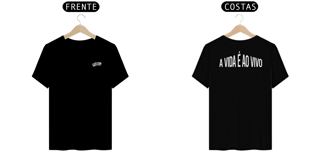 CAMISA - A VIDA É AO VIVO