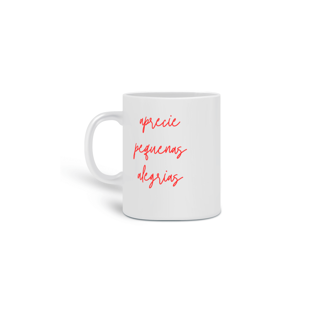 Nome do produto: Caneca * aprecie pequenas alegrias