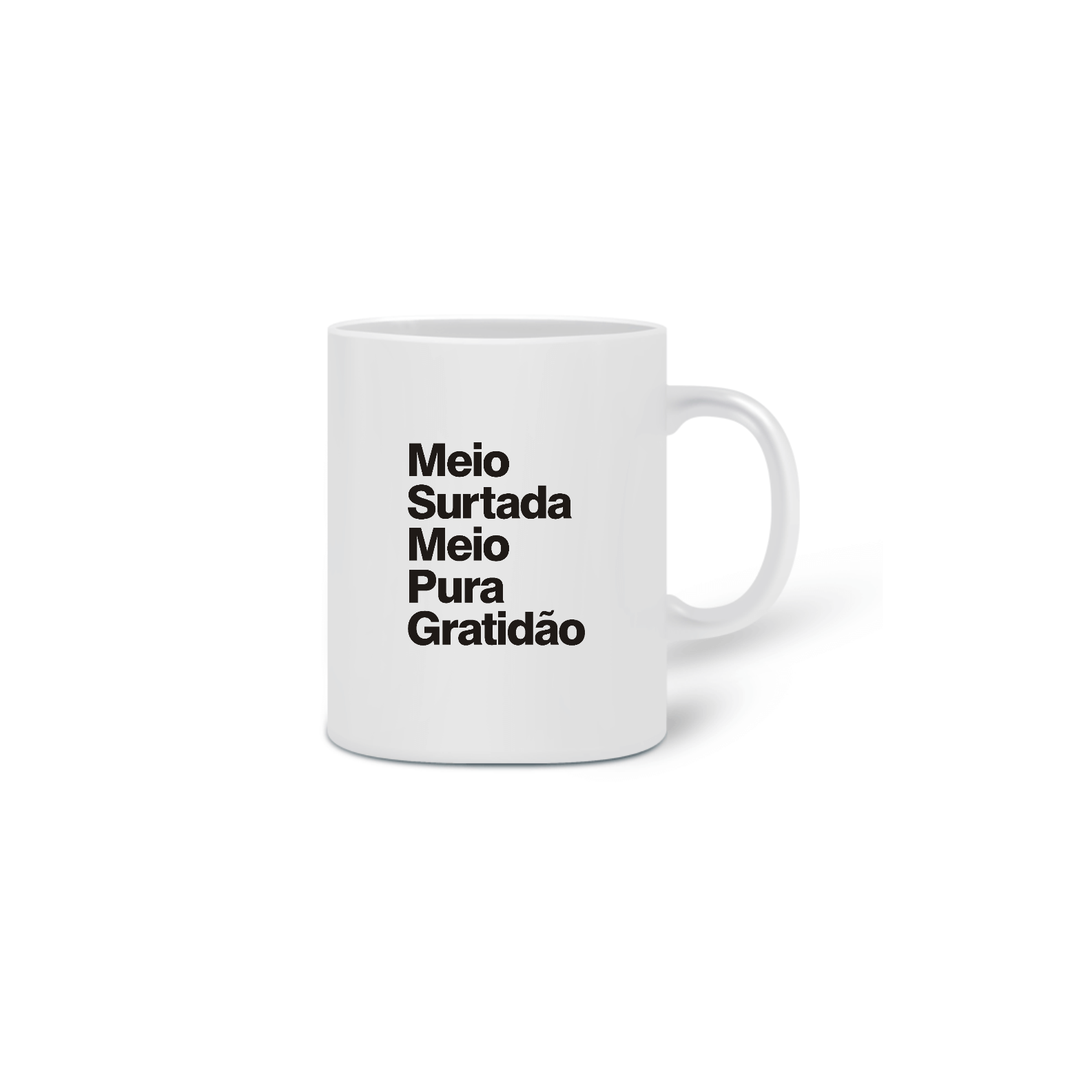 Nome do produto  Meio Surtada Meio Pura Gratidão