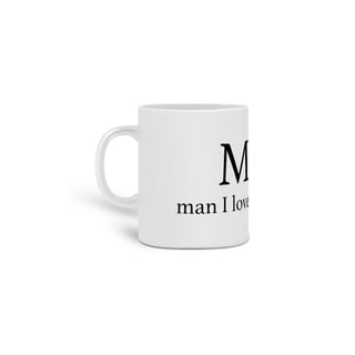 Caneca MILF Man I Love Futementales