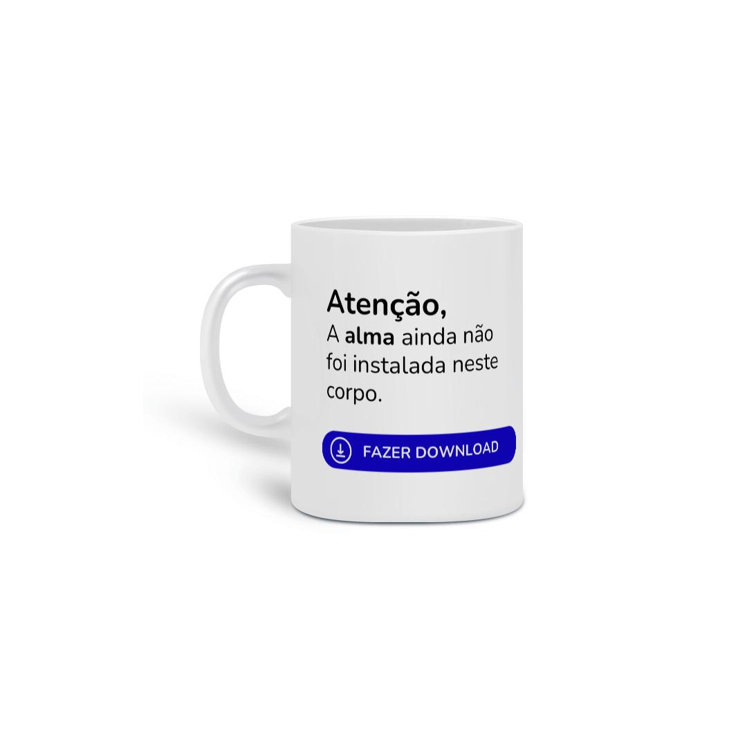 Nome do produto: Caneca Fazendo Download da Alma