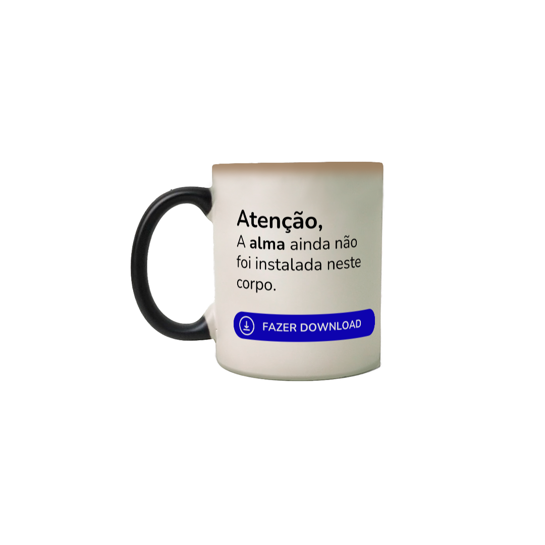 Nome do produto: Caneca Fazendo Download da Alma (Mágica)