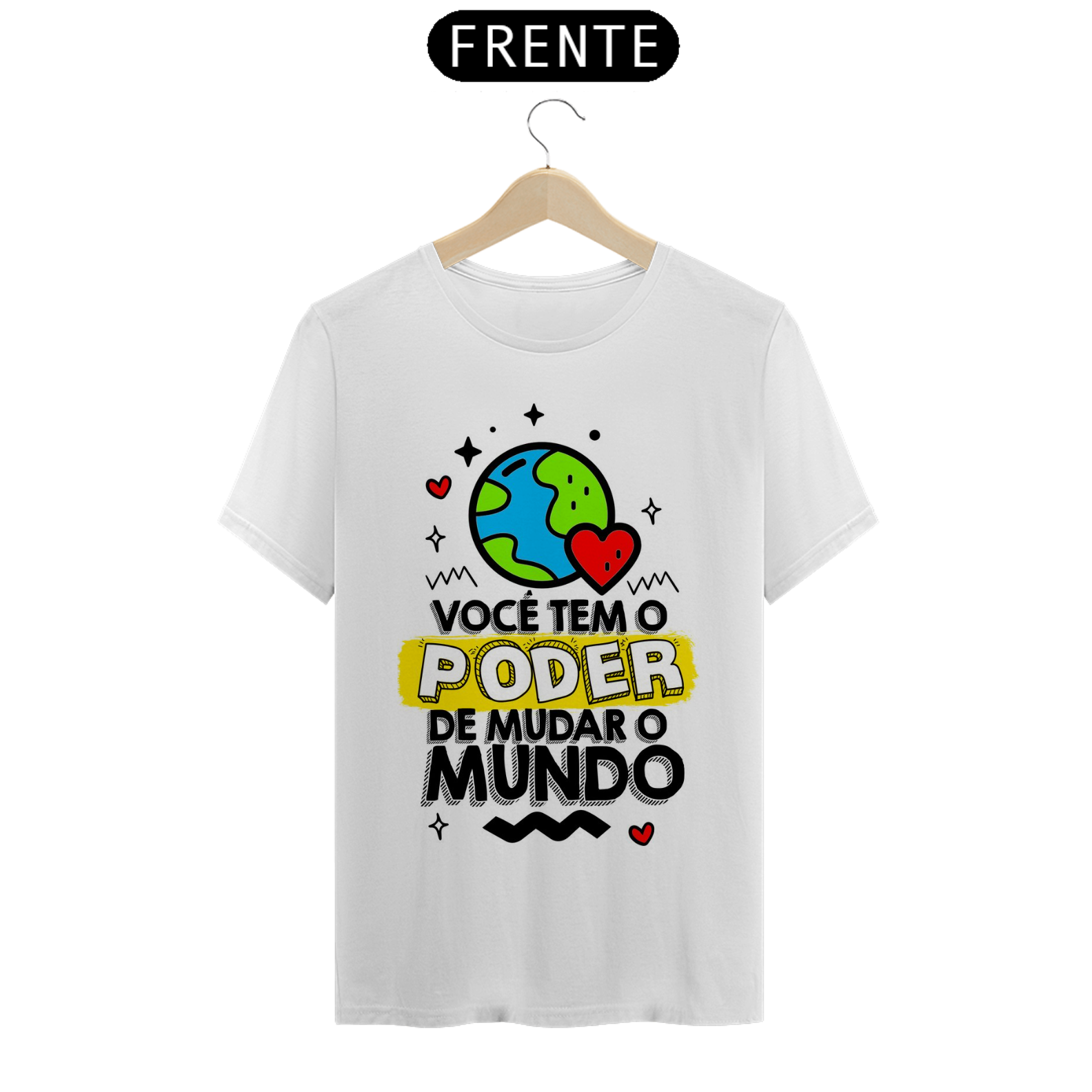 Nome do produto: Camiseta T-shirt Quality Poder de Mudar o Mundo
