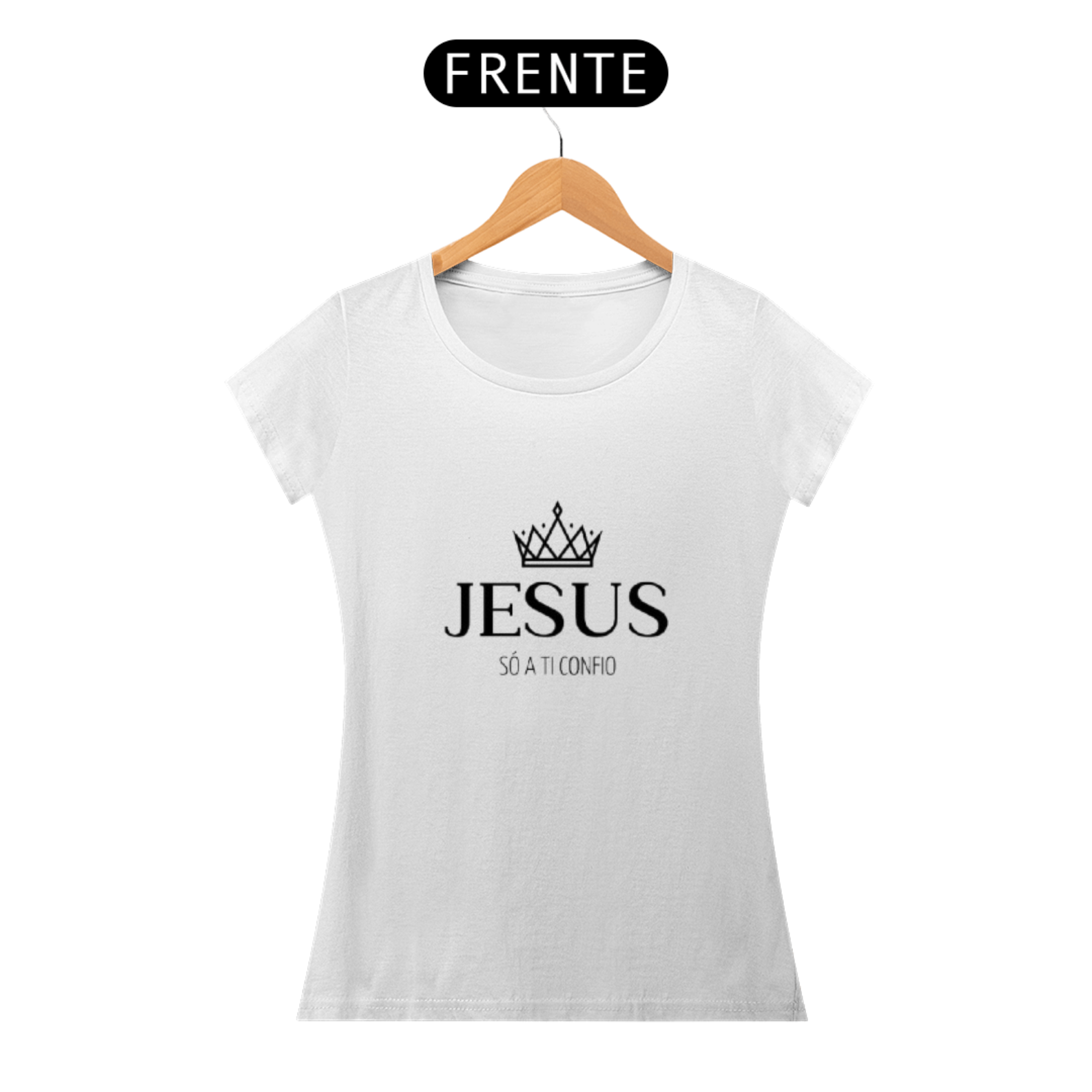 Nome do produto: Camiseta Feminina \'Jesus só a ti confio\'