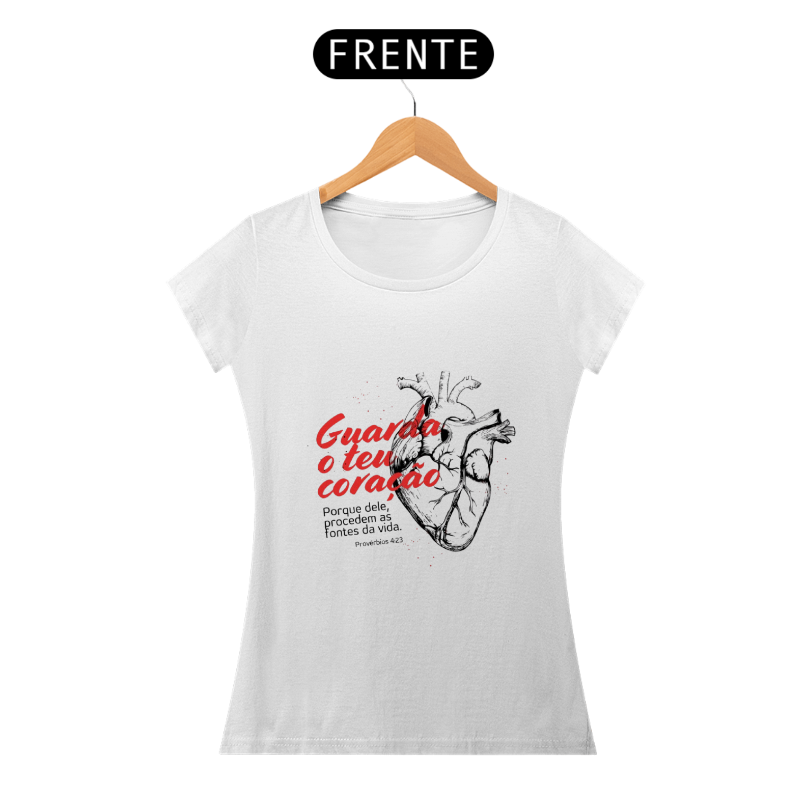 Nome do produto: Camiseta Feminina \'Provérbios 4;23\'