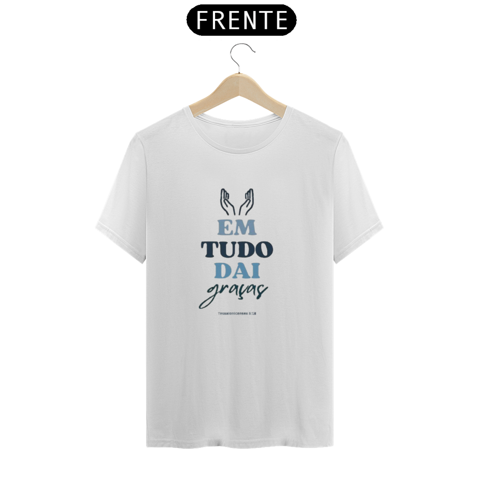 Nome do produto: Camiseta Masculina \'Em tudo dai graças\'