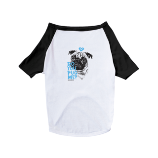 Do You Pug Me? | T-Shirt Pet