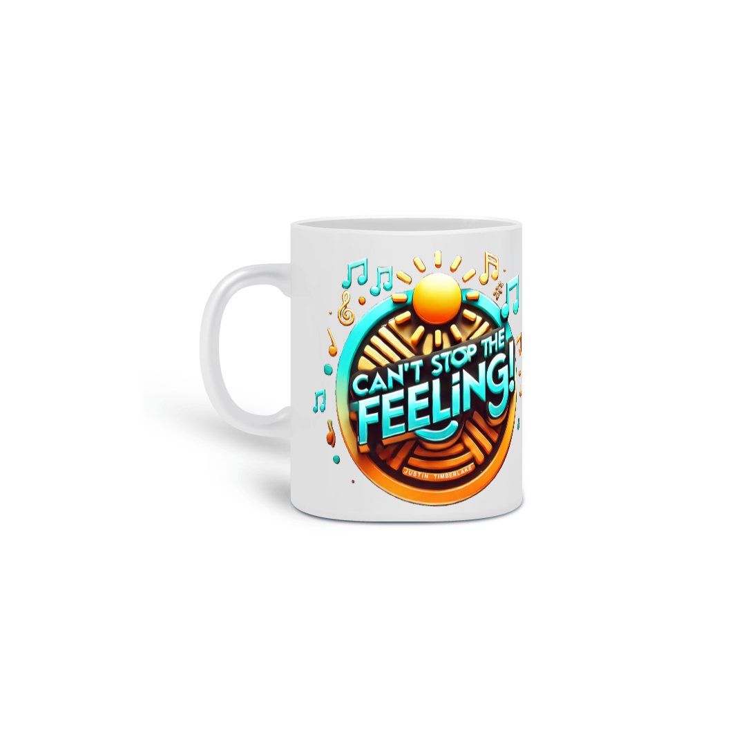 Nome do produto: Caneca Can\'t Stop The Feeling!