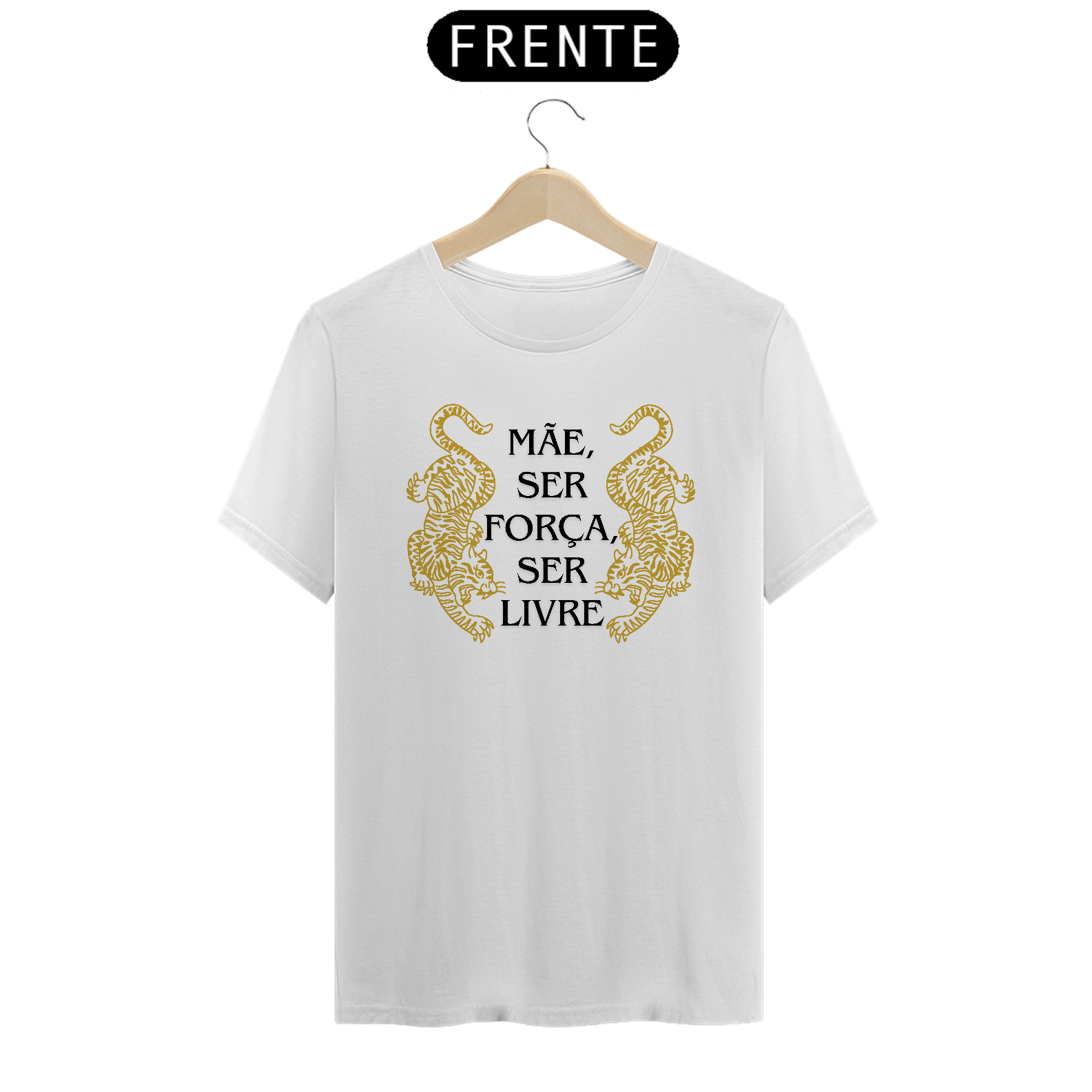 Nome do produto: T-shirt - Mãe, ser força, ser livre