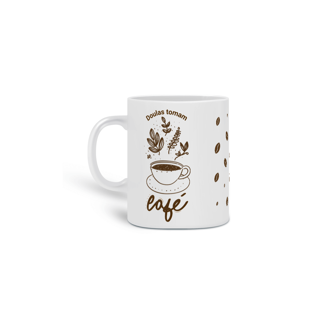 Nome do produto: Caneca - Doulas tomam café