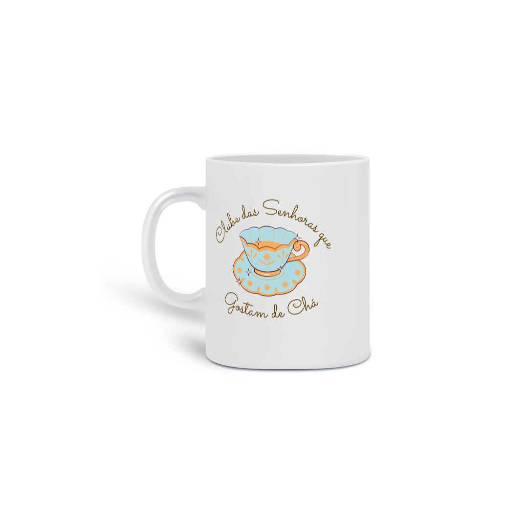 Nome do produto: Caneca - Senhoras que gostam de chá