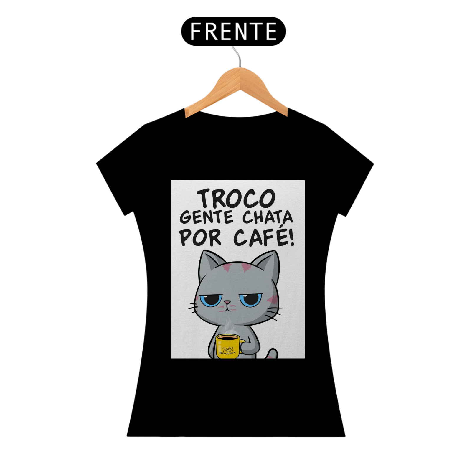 Nome do produto: Camisa babylook troco gente chata por café 