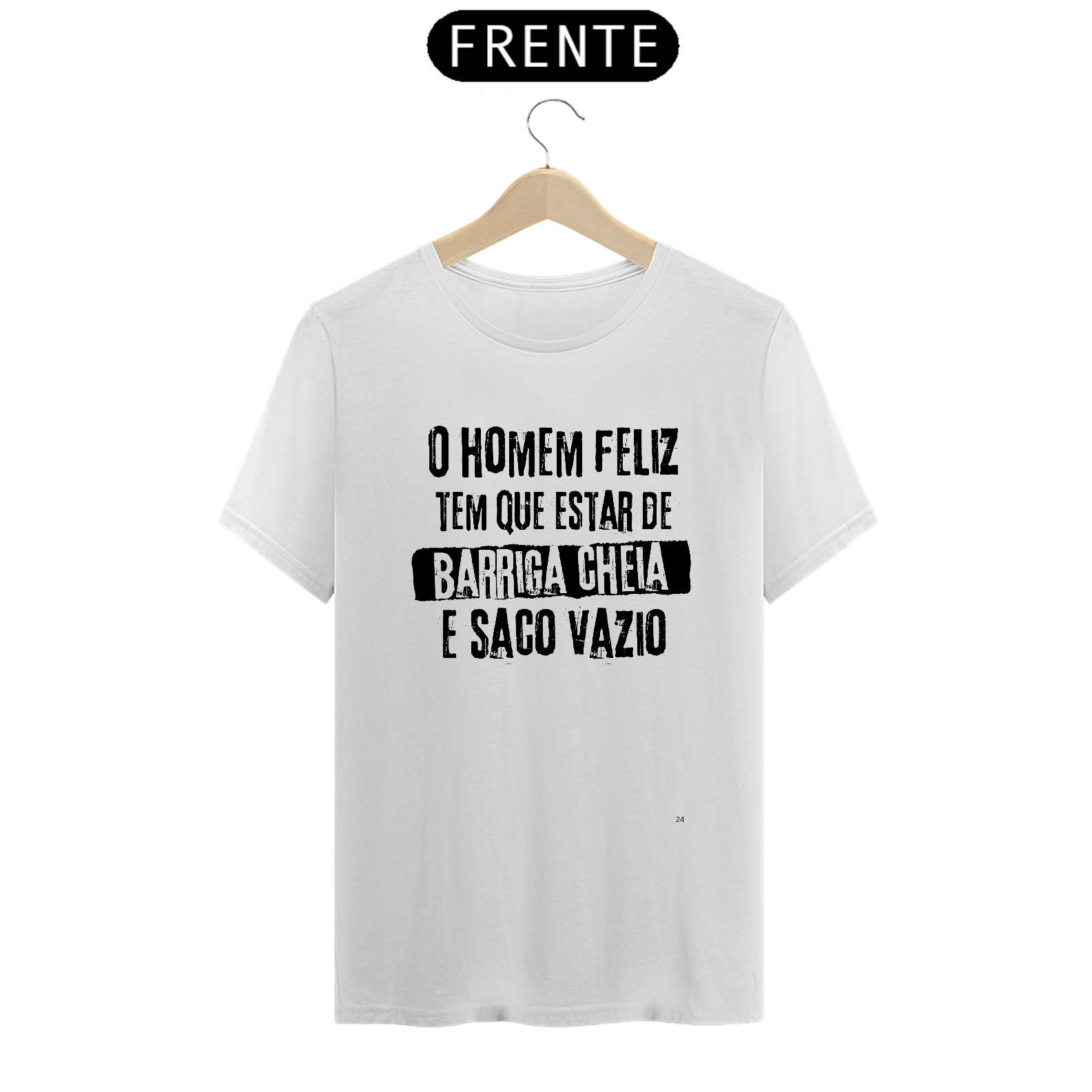 Nome do produto: Barriga Cheia e Saco Vazio