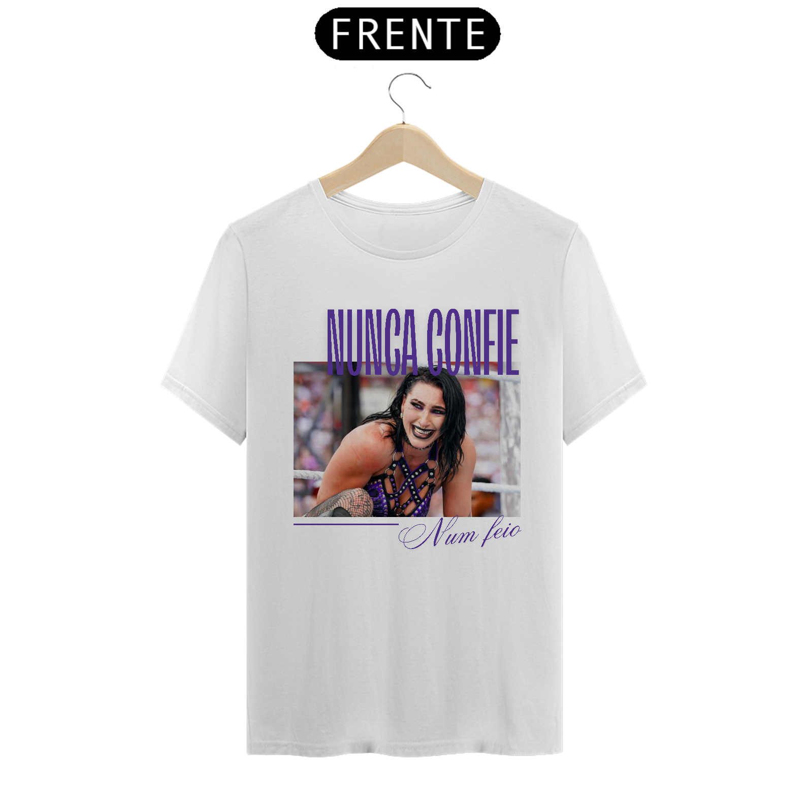 Nome do produto: Camiseta Rhea Ripley - Nunca confie num feio