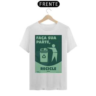 Camiseta Meio Ambiente Faça Sua Parte Recicle | T-Shirt Prime