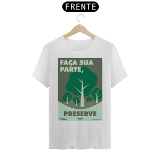 Camiseta Meio Ambiente Preserve a Natureza | T-Shirt Prime