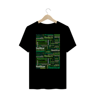 Camiseta Reduzir, Reutilizar e Reciclar | T-Shirt Plus-Size