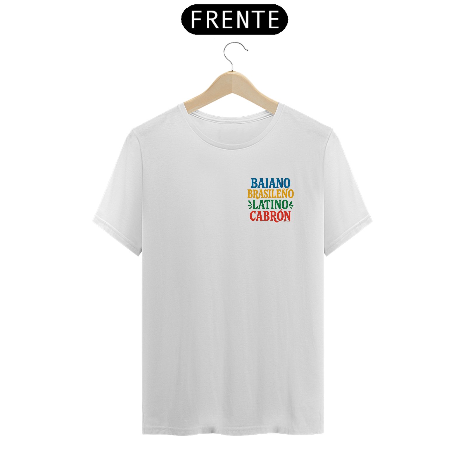 Camiseta Baiano Brasileño Latino Cabrón Prime