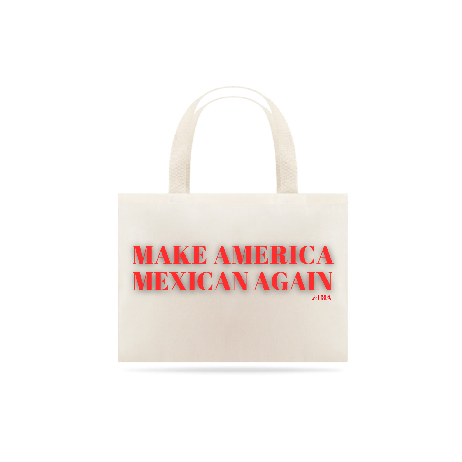 Ecobag Make America Mexican Again