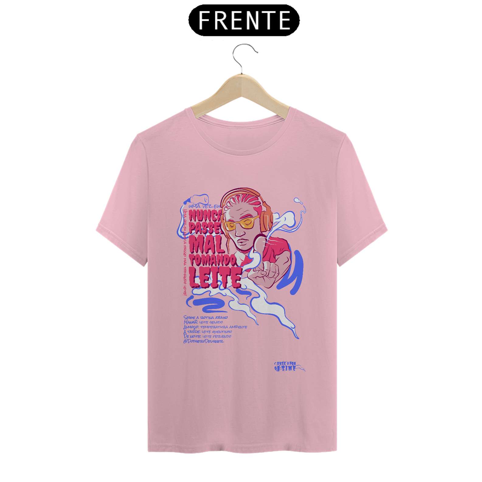 Nome do produto: CAMISA NUNCA PASSEI MAL TOMANDO LEITE