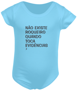 Body Bebê Não Existe Roqueiro Quando Toca Evidências
