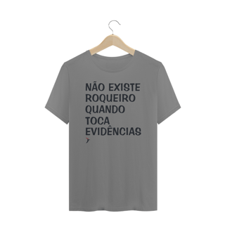 Camiseta Plus Size Não Existe Roqueiro Quando Toca Evidências