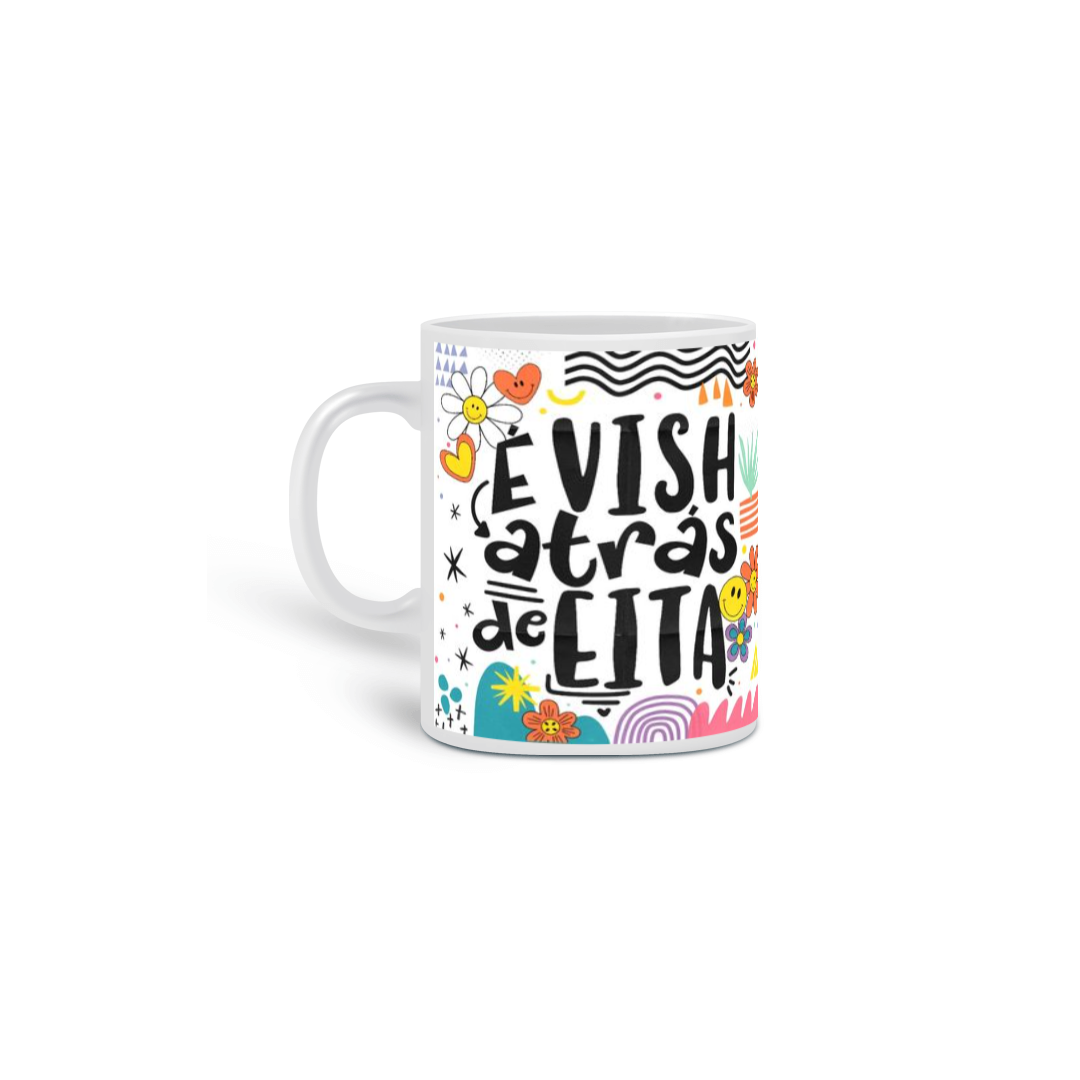 Nome do produto: Caneca personalizada vish atras de eita